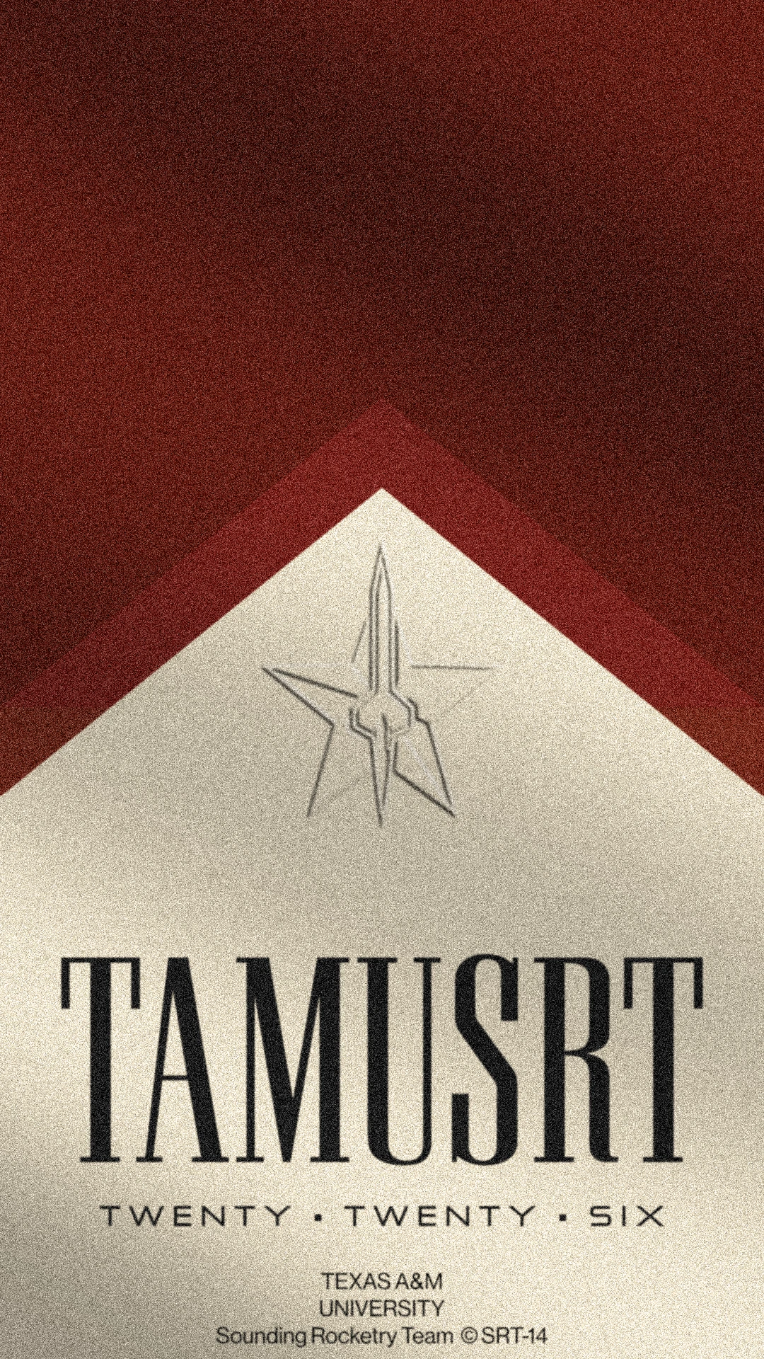 TAMUSRT "Twenty Twenty Six" poster — a maroon and cream chevron design with the SRT star-and-rocket mark embossed above a large serif TAMUSRT wordmark, signed Texas A&M University Sounding Rocketry Team, SRT-14.